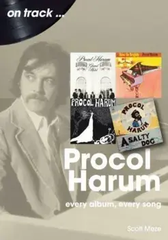 Procol Harum On Track. Every Album, Every Song, Paperback/Scott Meze