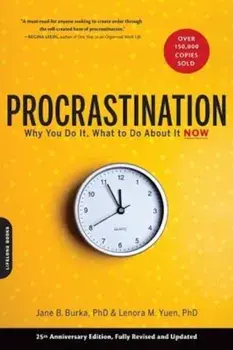 Procrastination: Why You Do It, What to Do about It Now, Paperback/Jane B. Burka