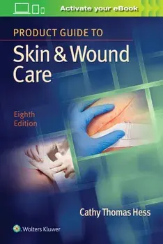 Product Guide to Skin & Wound Care, Paperback/Cathy Thomas, RN, BSN, CWCN Hess