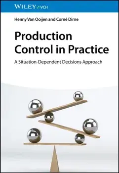 Production Control in Practice. A Situation-Dependent Decisions Approach, Paperback/***
