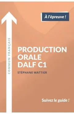 Production orale DALF C1 - Stéphane Wattier