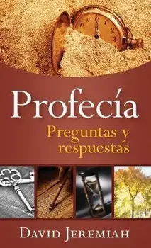 Profecía: Preguntas Y Respuestas, Paperback/David Jeremiah