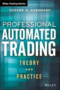 Professional Automated Trading, Hardcover/Eugene A. Durenard