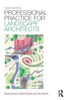 Professional Practice for Landscape Architects. 3 New edition, Paperback/Clare Winsch