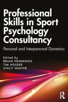 Professional Skills in Sport Psychology Consultancy. Personal and Interpersonal Dynamics, Paperback/***