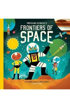 Professor Astro Cat's Frontiers of Space - Dominic Walliman