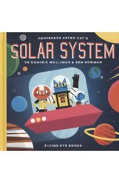 Professor Astro Cat's Solar System - Dominic Walliman