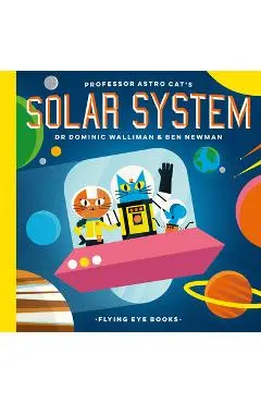 Professor Astro Cat's Solar System - Dominic Walliman