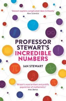 Professor Stewart's Incredible Numbers, Paperback/Ian Stewart
