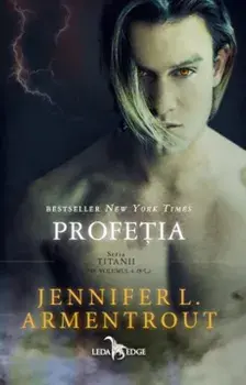 Profetia. Seria Titanii. Volumul 4/Jennifer L. Armentrout