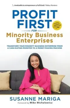 Profit First For Minority Business Enterprises - Susanne Mariga