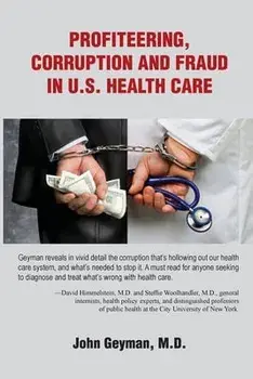 Profiteering, Corruption and Fraud in U.S. Health Care, Paperback/***