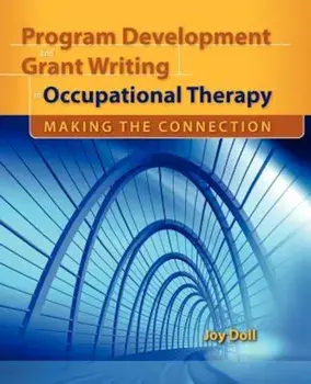 Program Development and Grant Writing in Occupational Therapy: Making the Connection, Paperback/Joy D. Doll
