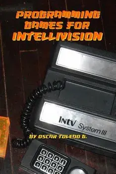 Programming Games for Intellivision, Paperback/Oscar Toledo Gutierrez