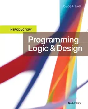 Programming Logic and Design, Introductory. 9 ed, Paperback/Joyce Farrell