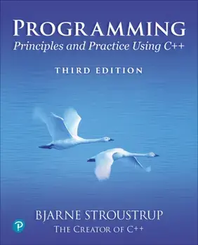 Programming. Principles and Practice Using C++, 3 ed, Paperback/Bjarne Stroustrup