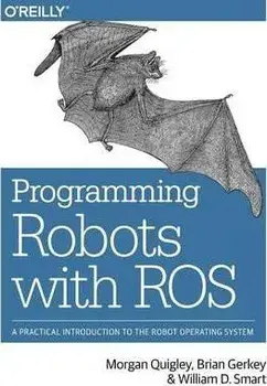 Programming Robots with ROS, Paperback/Morgan Quigley