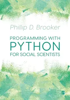 Programming with Python for Social Scientists, Paperback/Phillip Brooker