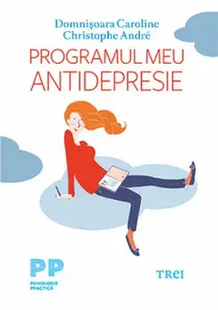 Programul meu antidepresie/Domnisoara Caroline, Christophe Andre