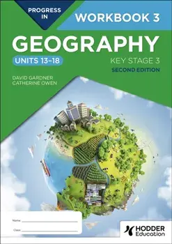 Progress in Geography: Key Stage 3, Second Edition: Workbook 3 (Units 13–18), Paperback/Catherine Owen