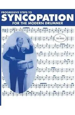 Progressive Steps to Syncopation for the Modern Drummer