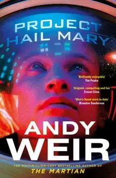 Project Hail Mary. From the bestselling author of The Martian, Paperback/Andy Weir