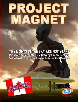 Project Magnet: The Lights In The Sky Are Not Stars, Paperback/Wilbert Smith
