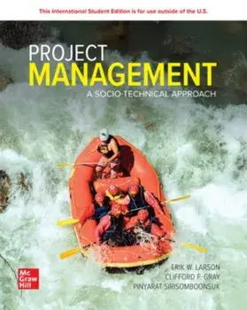 Project Management: A Socio-Technical Approach: 2024 Release ISE. 9 ed, Paperback/Clifford Gray