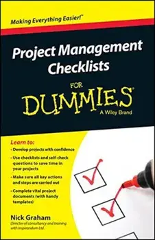 Project Management Checklists for Dummies, Paperback/Nick Graham