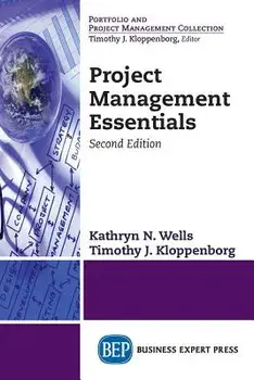 Project Management Essentials, Second Edition, Paperback/Kathryn N. Wells