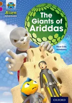 Project X Alien Adventures: Brown Book Band, Oxford Level 10: The Giants of Ariddas, Paperback/Steve Cole