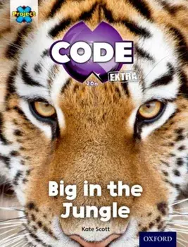 Project X CODE Extra: Green Book Band, Oxford Level 5: Jungle Trail: Big in the Jungle, Paperback/Kate Scott