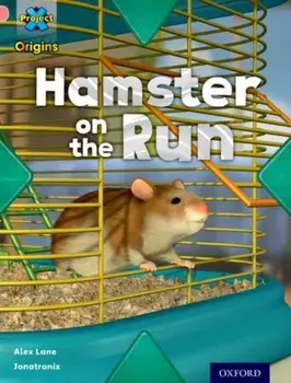 Project X Origins: Pink Book Band, Oxford Level 1+: My Home: Hamster on the Run, Paperback/Alex Lane