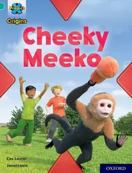 Project X Origins: Turquoise Book Band, Oxford Level 7: Cheeky Meeko, Paperback/Cas Lester