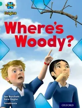Project X Origins: Turquoise Book Band, Oxford Level 7: Hide and Seek: Where's Woody?, Paperback/Sara Vogler