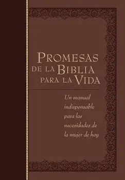 Promesas de la Biblia Para La Vida: Un Manual Indispensable Para Cada Una de Sus Necesidades, Imitation Leather/***