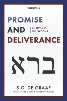Promise and Deliverance: Christ and the Nations, Paperback/S. G. De Graaf