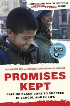Promises Kept: Raising Black Boys to Succeed in School and in Life, Paperback/Joe Brewster