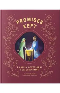 Promises Made Promises Kept: A Family Devotional for Christmas - Marty Machowski