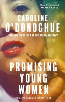 Promising Young Women, Paperback/Caroline O'Donoghue