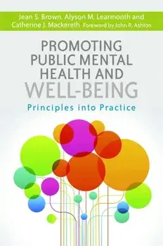 Promoting Public Mental Health and Well-being. Principles into Practice, Paperback/Alyson M. Learmonth