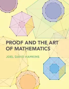 Proof and the Art of Mathematics, Paperback/Joel David Hamkins