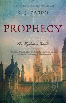 Prophecy: A Thriller, Paperback/S. J. Parris