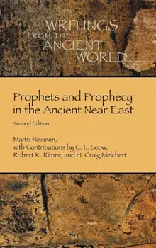 Prophets and Prophecy in the Ancient Near East, Hardcover/Martti Nissinen