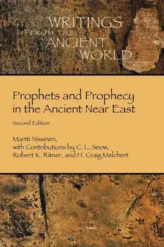 Prophets and Prophecy in the Ancient Near East, Paperback/Martti Nissinen