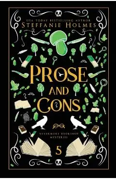Prose and Cons: Luxe paperback edition - Steffanie Holmes
