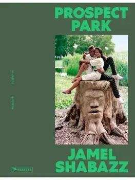 Prospect Park. Photographs of a Brooklyn Oasis, 1980 to 2025, Hardback/Jamel Shabazz