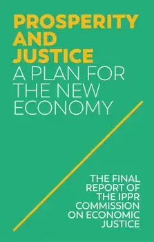 Prosperity and Justice. A Plan for the New Economy, Paperback/***