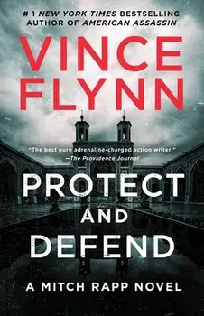 Protect and Defend, 10: A Thriller, Paperback/Vince Flynn