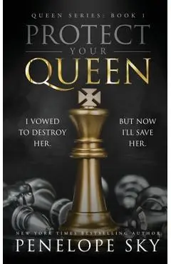 Protect Your Queen - Penelope Sky